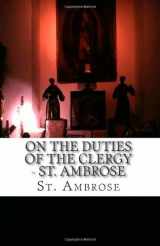 9781482031881-1482031884-On The Duties Of The Clergy - St. Ambrose