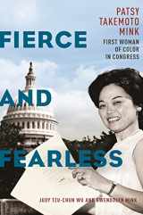 9781479831920-1479831921-Fierce and Fearless: Patsy Takemoto Mink, First Woman of Color in Congress