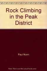 9780094645400-009464540X-Rock Climbing in the Peak District 3ed (Biography and Memoir)