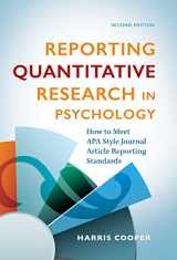 9781433829376-1433829371-Reporting Quantitative Research in Psychology: How to Meet APA Style Journal Article Reporting Standards
