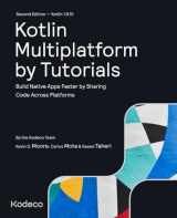 9781950325962-1950325962-Kotlin Multiplatform by Tutorials (Second Edition): Build Native Apps Faster by Sharing Code Across Platforms
