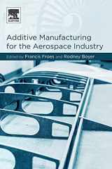 9780128140628-0128140623-Additive Manufacturing for the Aerospace Industry