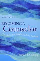 9781556204128-1556204124-Becoming a Counselor: The Light, the Bright, and the Serious