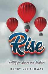 9781970144109-1970144106-Rise: Poetry for Lovers and Thinkers