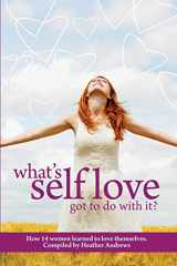 9781513636252-1513636251-Follow It Thru: What's Self-Love Got to Do with It?