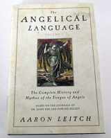 9780738714905-0738714909-The Angelical Language, Volume I: The Complete History and Mythos of the Tongue of Angels (The Angelical Language, 1)