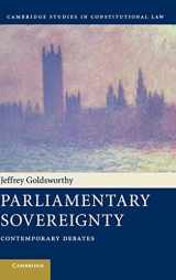 9780521884723-0521884721-Parliamentary Sovereignty: Contemporary Debates (Cambridge Studies in Constitutional Law, Series Number 1)