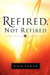 9781594672972-1594672970-Refired, Not Retired