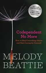 9781954118157-1954118155-Codependent No More: How to Stop Controlling Others and Start Caring for Yourself (Original Edition)