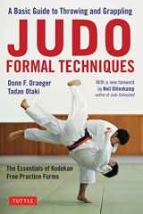 9780804851480-0804851484-Judo Formal Techniques: A Basic Guide to Throwing and Grappling - The Essentials of Kodokan Free Practice Forms