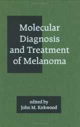 9780824701024-082470102X-Molecular Diagnosis and Treatment of Melanoma