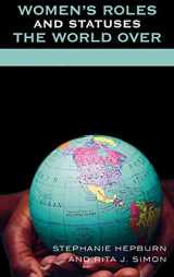 9780739113561-0739113569-Women's Roles and Statuses the World Over (Global Perspectives on Social Issues)