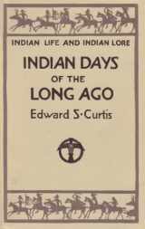 9780913668450-0913668451-Indian Days of the Long Ago