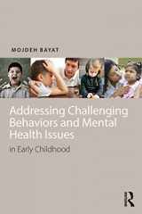 9781138012912-1138012912-Addressing Challenging Behaviors and Mental Health Issues in Early Childhood