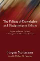 9781498210331-1498210333-The Politics of Discipleship and Discipleship in Politics