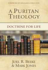 9781601781666-1601781660-A Puritan Theology: Doctrine for Life