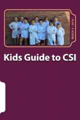 9781532875120-1532875126-Kids Guide to CSI: (Crime Scene Investigation)