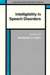 9781556193873-1556193874-Intelligibility in Speech Disorders: Theory, measurement and management (Studies in Speech Pathology and Clinical Linguistics)