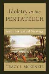9781498253451-1498253458-Idolatry in the Pentateuch