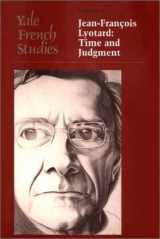 9780300089912-0300089910-Yale French Studies, Number 99: Jean-Francois Lyotard: Time and Judgment