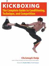 9781583941782-1583941789-Kickboxing: The Complete Guide to Conditioning, Technique, and Competition
