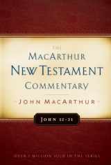 9780802408242-0802408249-John 12-21 MacArthur New Testament Commentary (Volume 12) (MacArthur New Testament Commentary Series)