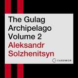 9781094192161-1094192163-The Gulag Archipelago Volume 2: An Experiment in Literary Investigation