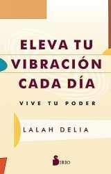 9788419685247-8419685240-ELEVA TU VIBRACIÓN CADA DÍA: VIVE TU PODER (Spanish Edition)