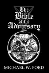 9781979202596-1979202591-The Bible of the Adversary 10th Anniversary Edition: Adversarial Flame Edition