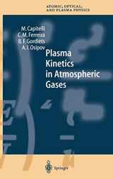 9783540674160-3540674160-Plasma Kinetics in Atmospheric Gases (Springer Series on Atomic, Optical, and Plasma Physics, 31)