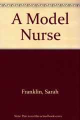 9781842620519-1842620517-A Model Nurse
