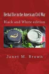 9781532804540-1532804547-Herbal Use in the American Civil War