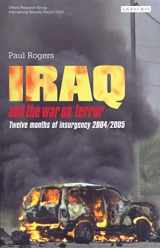 9781845112059-1845112059-Iraq and the War on Terror: Twelve Months of Insurgency 2004/2005