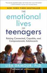 9780593500033-0593500032-The Emotional Lives of Teenagers: Raising Connected, Capable, and Compassionate Adolescents