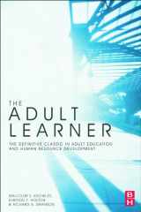 9781856178112-1856178110-The Adult Learner: The Definitive Classic in Adult Education and Human Resource Development