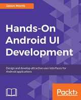 9781788475051-1788475054-Hands-On Android UI Development: Design and develop attractive user interfaces for Android applications