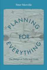 9780692059951-0692059954-Planning for Everything: The Design of Paths and Goals