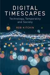 9781509556410-1509556419-Digital Timescapes: Technology, Temporality and Society