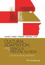 9781118976197-1118976193-Cultural Adaptation of CBT for Serious Mental Illness: A Guide for Training and Practice
