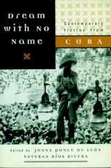 9781888363739-1888363738-Dream with No Name: Contemporary Fiction from Cuba