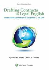 9781454805465-1454805463-Drafting Contracts in Legal English: Cross-Border Agreements Governed by U.S. Law (Aspen Coursebook Series)