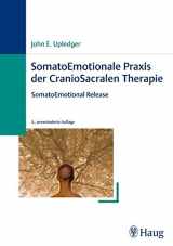 9783830473251-3830473257-SomatoEmotionale Praxis der CranioSacralen Therapie