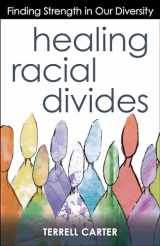 9780827215122-0827215126-Healing Racial Divides: Finding Strength in Our Diversity