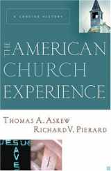 9780801027222-0801027225-The American Church Experience: A Concise History