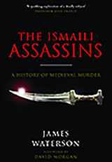 9781526760821-1526760827-The Ismaili Assassins: A History of Medieval Murder