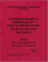 9780974328775-0974328774-National Board of Chiropractic Part IV Study Guide: Key Review Questions and Answers (Topics: Case Management & Technique Practical) Volume 2