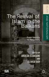 9781137517838-1137517832-The Revival of Islam in the Balkans: From Identity to Religiosity (Islam and Nationalism)