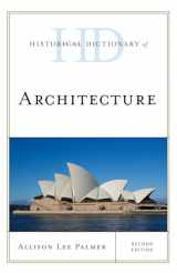 9781442263086-1442263083-Historical Dictionary of Architecture (Historical Dictionaries of Literature and the Arts)