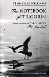 9780811213714-0811213714-The Notebook of Trigorin: A Free Adaptation of Anton Chekhov's The Sea Gull