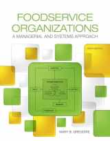 9780134038940-0134038940-Foodservice Organizations: A Managerial and Systems Approach